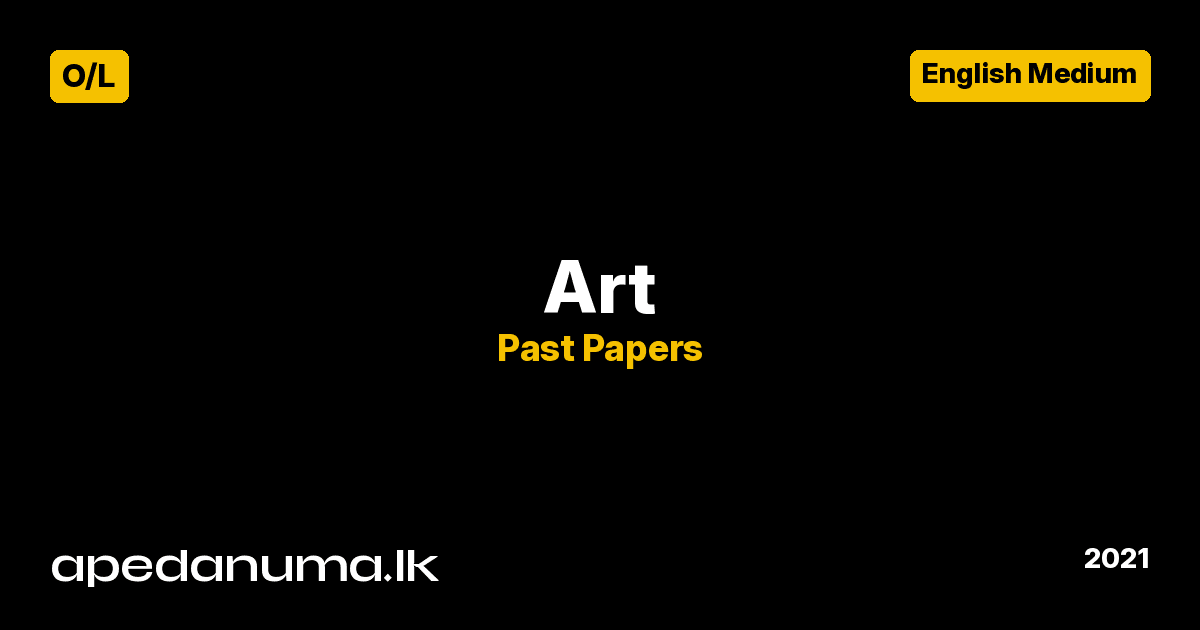 GCE O/L Art Past Paper - English Medium - 2021