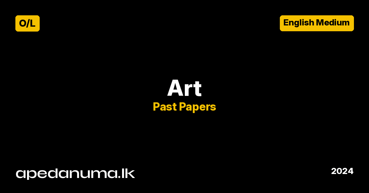 GCE O/L Art Past Paper 2024 (English Medium) - Apedanuma.lk
