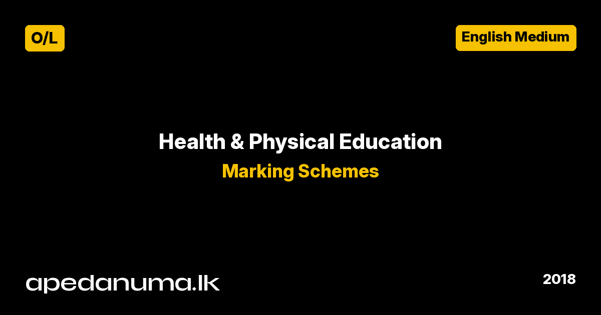 GCE O/L Health & Physical Education - 2018 Marking Scheme (English)