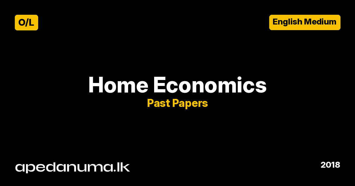 GCE O/L Home Economics Past Paper - 2018 (English Medium)