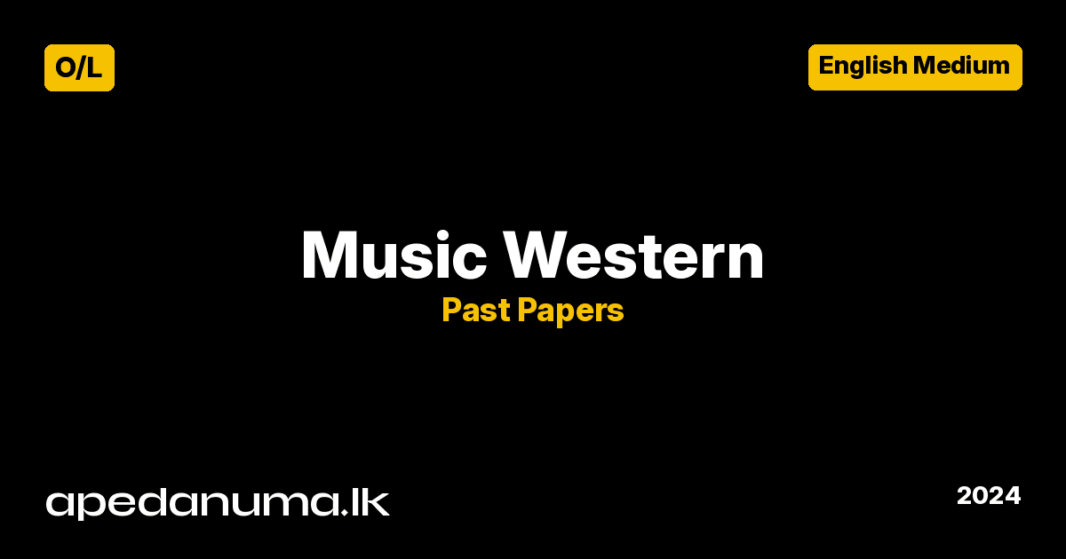 GCE O/L Music (Western) I Past Paper - 2024(2025) - Sinhala Medium - Department of Examinations Sri Lanka