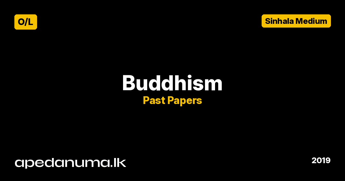 GCE O/L Buddhism Past Paper - December 2019 - Sinhala Medium - apedanuma.lk