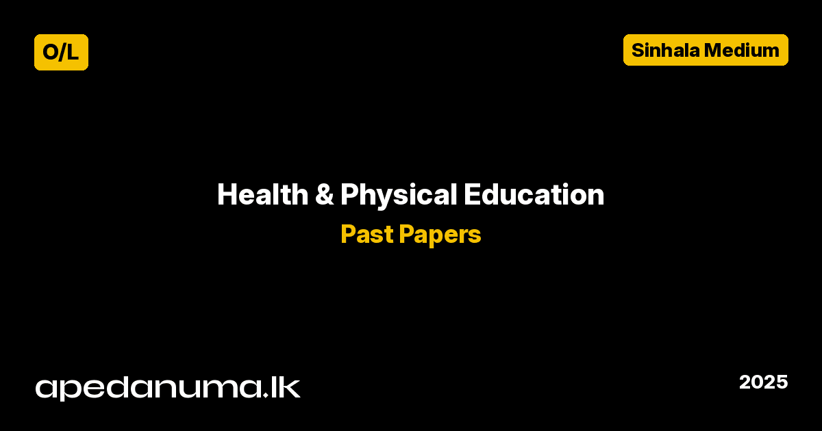 O/L Health and Physical Education Past Paper 2025 Sinhala Medium