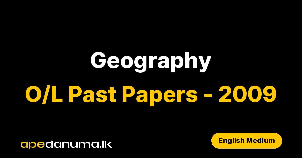 GCE O/L Geography Past Paper - 2009 - English Medium - Department of Examinations Sri Lanka