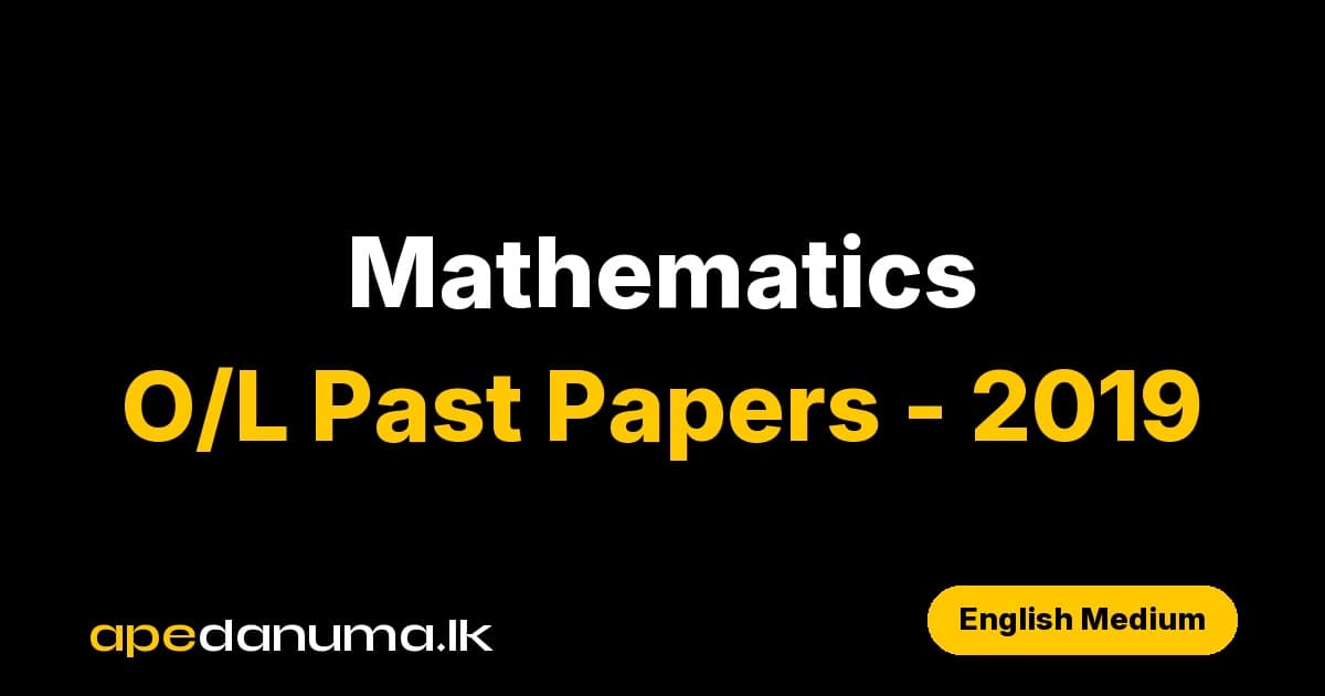 GCE O/L Mathematics Past Paper - December 2019 - English Medium - Apedanuma.lk